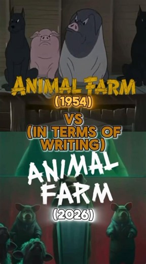 Animal Farm (1954) vs (in terms of writing) Animal Farm (2026)