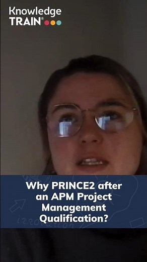 Why PRINCE2 after an APM Project Management Qualification #knowledgetrain