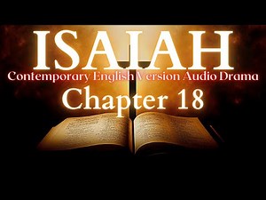 Isaiah Chapter 18 Contemporary English Audio Drama (CEV)