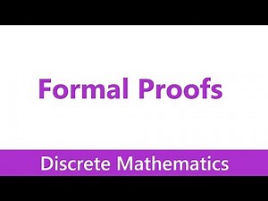 Discrete Mathematics #06 Formal Proofs
