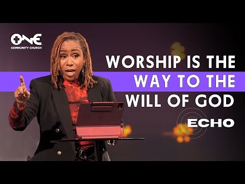 Worship is the Way to the Will of God | A Message from Jada Edwards | Romans 12:1-2