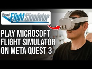 How To Play Microsoft Flight Simulator on Meta Quest 3