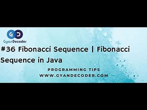 #36 Fibonacci Sequence | Fibonacci Sequence in Java