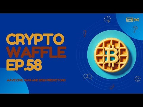 🔥 Crypto Waffle Episode 58 – Aave Civil War, Blockchain vs Crypto & 2025 Predictions! 🔥