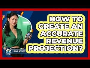 How To Create An Accurate Revenue Projection?