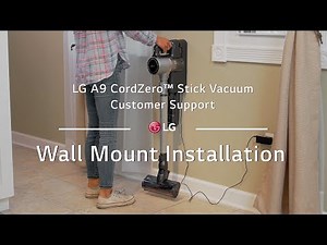LG A9 Stick CordZero™ Vacuum - Wall Mount Installation