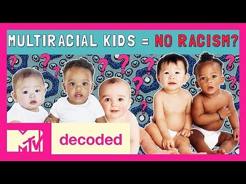 Will Multiracial Kids End Racism? | Decoded | MTV