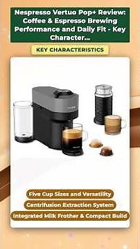 Nespresso Vertuo Pop+ Review: Coffee & Espresso Brewing Performance and Daily Fit - Key Character...
