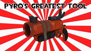 TF2: Pyro's Greatest Tool
