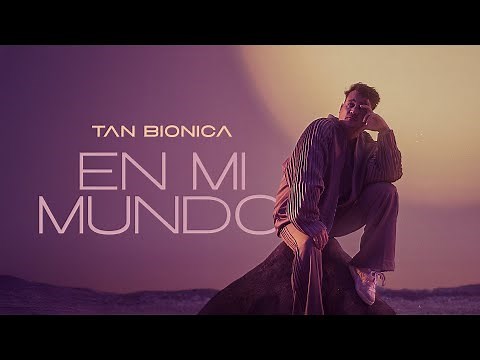 Tan Bionica - En Mi Mundo (Video Oficial)