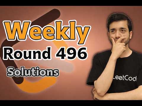 LeetCode Weekly 496 | Solutions by Former LeetCode Contest Coordinator