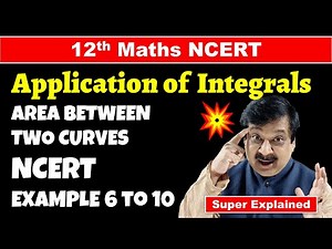 #3 12th Maths NCERT Chapter 8 Application of Integrals NCERT Example 6 to 10 Solved