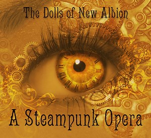 Paul Shapera - The Dolls Of New Albion, A Steampunk Opera