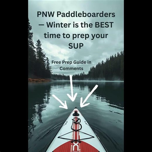 PNW Paddleboarding Winter Prep | Don’t Hit the Lake Unprepared!