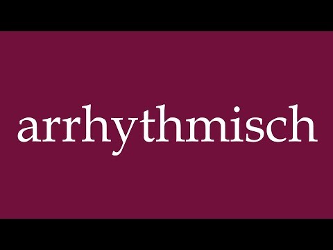 How to Pronounce ''arrhythmisch'' (arrhythmic) Correctly in German