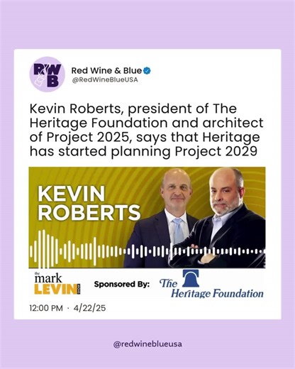 Kevin Roberts, president of The Heritage Foundation and architect of Project 2025, says they’re already working on Project 2029. Project 2025 is already being rolled out, and now they’re planning the next phase. Use our Project 2025 tracker to stay informed and take action: go.redwine.blue/P25TRACK-FB | Red Wine and Blue