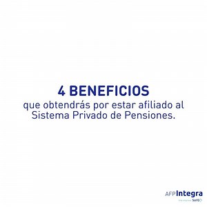 3.4K views · 59 reactions | ¿Sabes qué beneficios recibes si estás afiliado al Sistema Privado de Pensiones? Aquí te contamos 4 de ellos, que debes conocer. | AFP Integra | Facebook