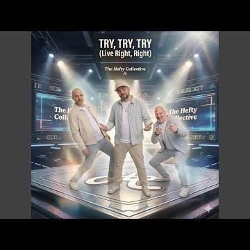 Try, Try, Try (Live Right, Right)
