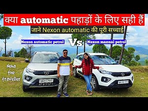 Nexon automatic petrol ownership Review | Comparison with manual Nexon | Automatic cars in hills.