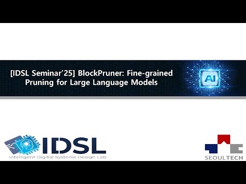 [IDSL Seminar'25] BlockPruner: Fine-grained Pruning for Large Language Models
