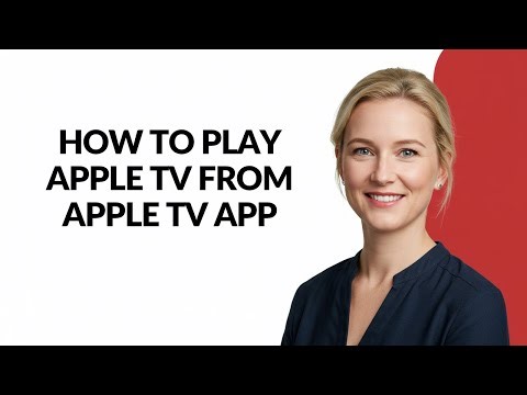 How to Play Apple Tv From Apple Tv App - Julia'sTutorials