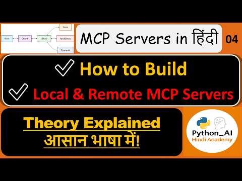 04 How to Build Local & Remote MCP Servers | Complete Setup Guide | Hindi Tutorial | Part 04