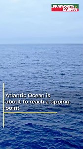 What are climate tipping points? According to a study, the Atlantic...