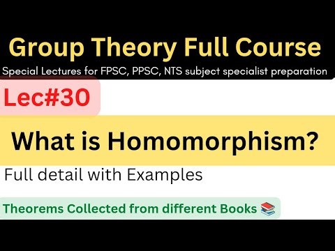 lec#30 what is homomorphism with theorems and examples full detail #mathematics #ppsc #maths #PhD