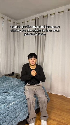 Cuando por fin voy a decir como me siento y me dan ganas de llorar en la primera palabra
