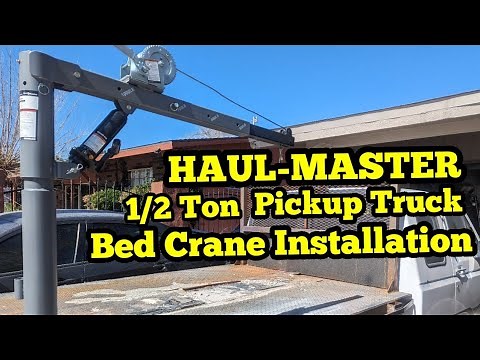 HAUL-MASTER 1/2 Ton Capacity Pickup Truck Bed Crane Install (Harbor Freight)