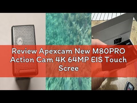 Review Apexcam New M80PRO Action Cam 4K 64MP EIS Touch Screen with 64GB Card Sport Camera Waterproof