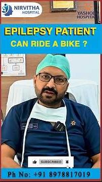 Epilepsy Patient can ride a bike?Dr. K S Kiran || Senior Neurosurgeon,