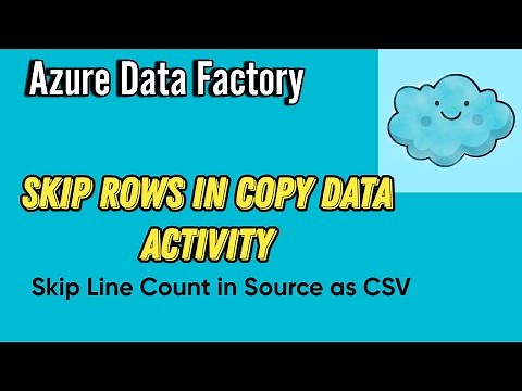 Skip Rows in Copy Data Activity| CSV Source |Skip Line Count in Copy Data Activity Delimited Dataset