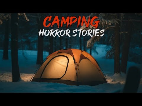 10 Most Scariest TRUE Camping Horror Stories