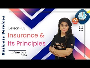 Business Services Class 11 [L-3] | Insurance & Its Principles | Business Studies Chapter 4 | Vedantu