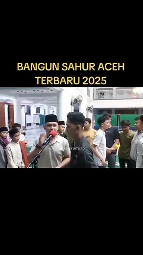 BANGUN SAHUR ACEH TERBARU 2025 . #sahur #fyp #acehviral