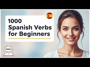 Learn 1000 Spanish Verbs | Essential 1000 Verbs