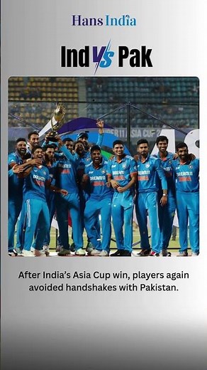 Asia Cup 2025 Handshake Row! India vs Pakistan Clash Turns Controversial | The Hans India Exclusive