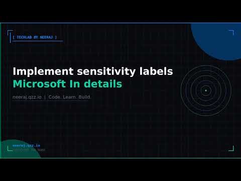 Implement sensitivity labels | TechLab by Neeraj