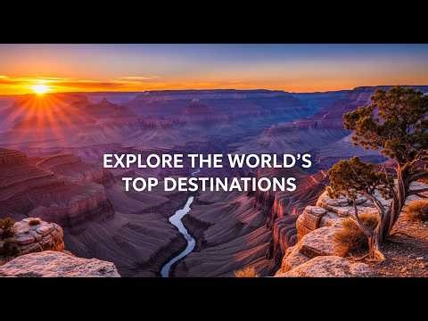 Explore the World’s Top Destinations