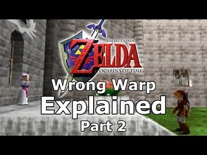 Ocarina of Time's Wrong Warp Explained! (Part 2)