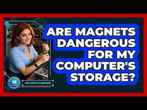 Are Magnets Dangerous For My Computer's Storage? - Your Computer Companion