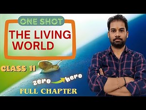 The Living World | Class 11 Biology | NCERT | Full Explanation | #thelivingworld #class11biology