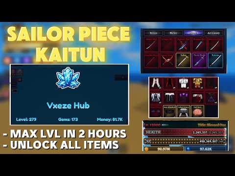 Sailor Piece Script - KAITUN SCRIPT, REACH MAX LEVEL, UNLOCK ALL ITEMS