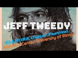 Jeff Tweedy: ELLNORA Guitar Festival~Krannert Center: University of Illinois