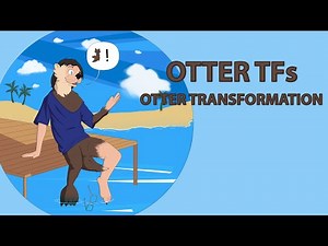 Otter TFs / Otter Transformation #2