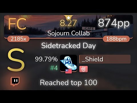 [8.27⭐Live] _Shield | VINXIS - Sidetracked Day [Sojourn Collab] +HR 99.79% {#4 874pp FC} - osu!