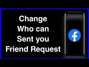 How To Change Who Can Sent You Friend Request on Facebook