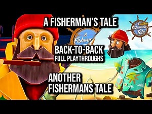 A Fisherman's Tale & Another Fisherman's Tale | Back-to-Back Full Playthroughs | 60FPS No Commentary