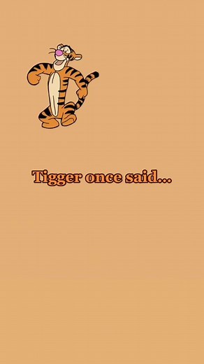 Tigger - Winnie The Pooh🧡 ib- @Disney quotes 🩷🤍 #tigger #winniethepooh #disney #qoutes #fyp #4u